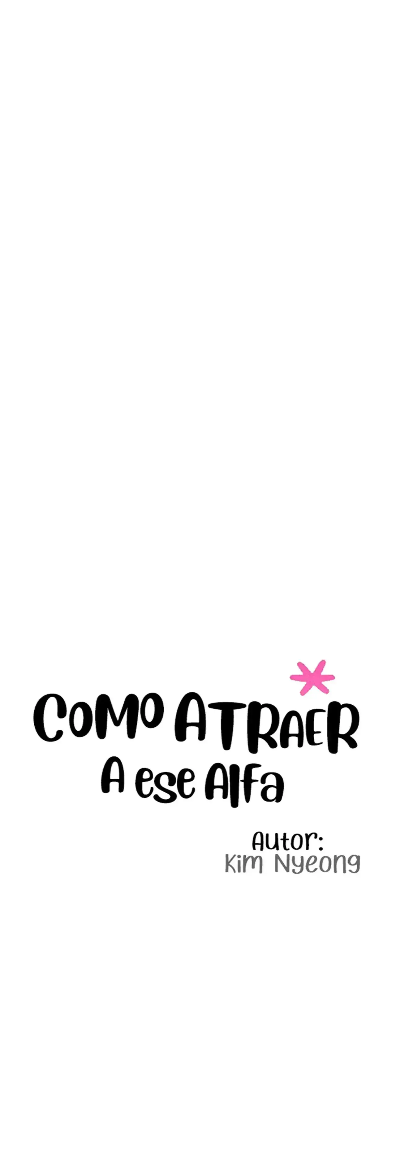Página 6 — Como Atraer a ese Alfa (2020) Capítulo 52
