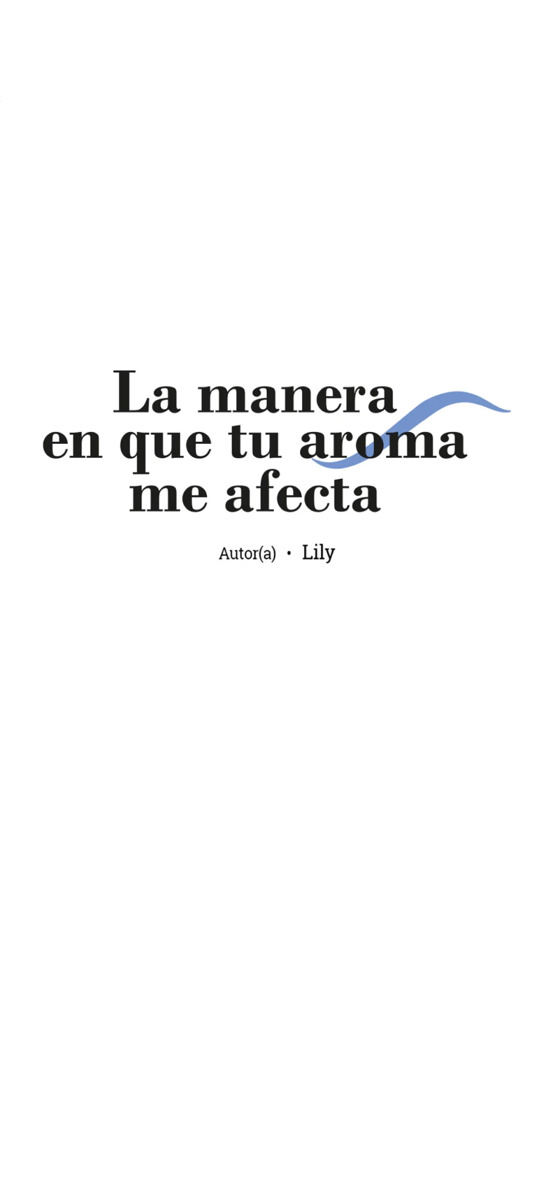 Página 16 — La manera en que tú aroma me afecta Capítulo 16
