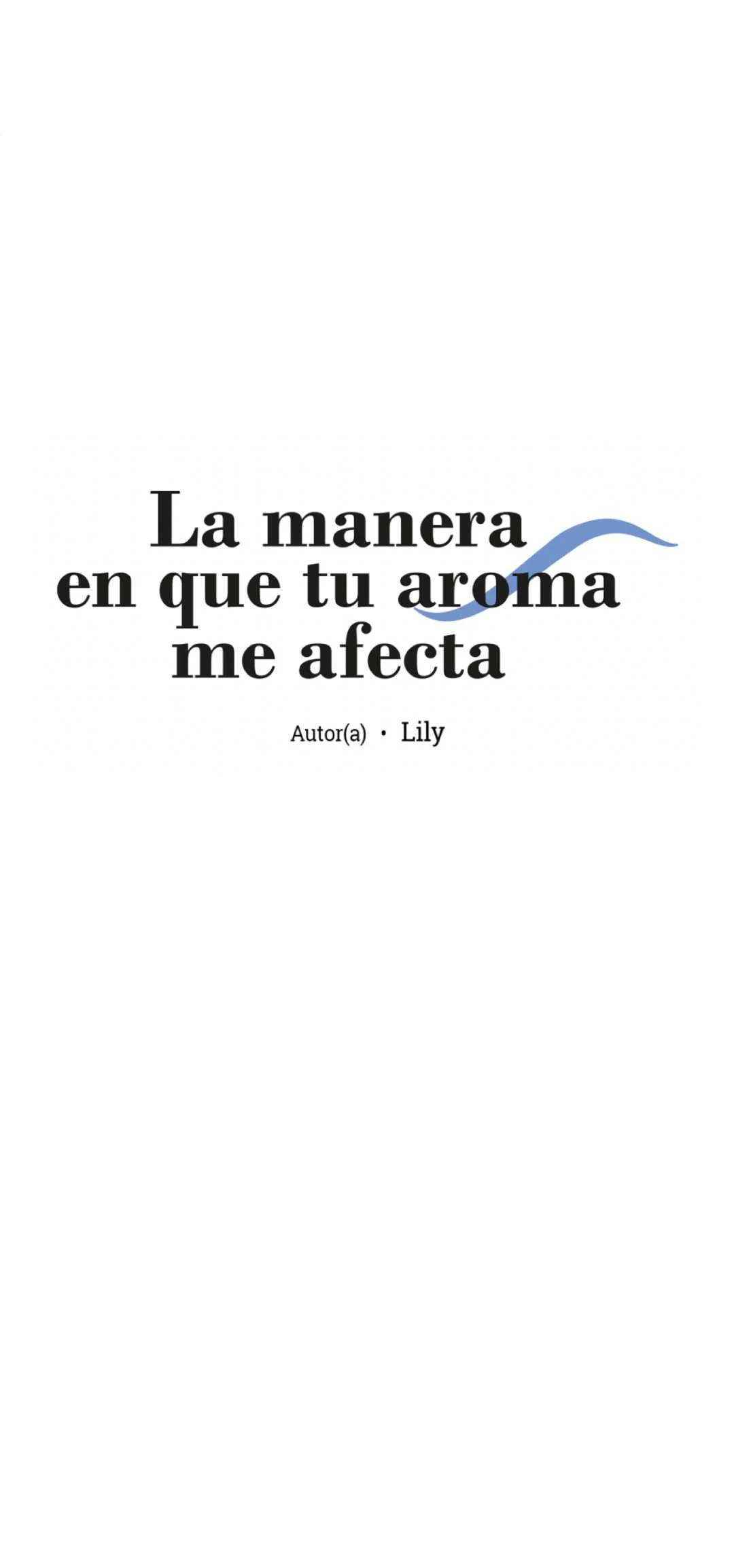 Página 18 — La manera en que tú aroma me afecta Capítulo 30