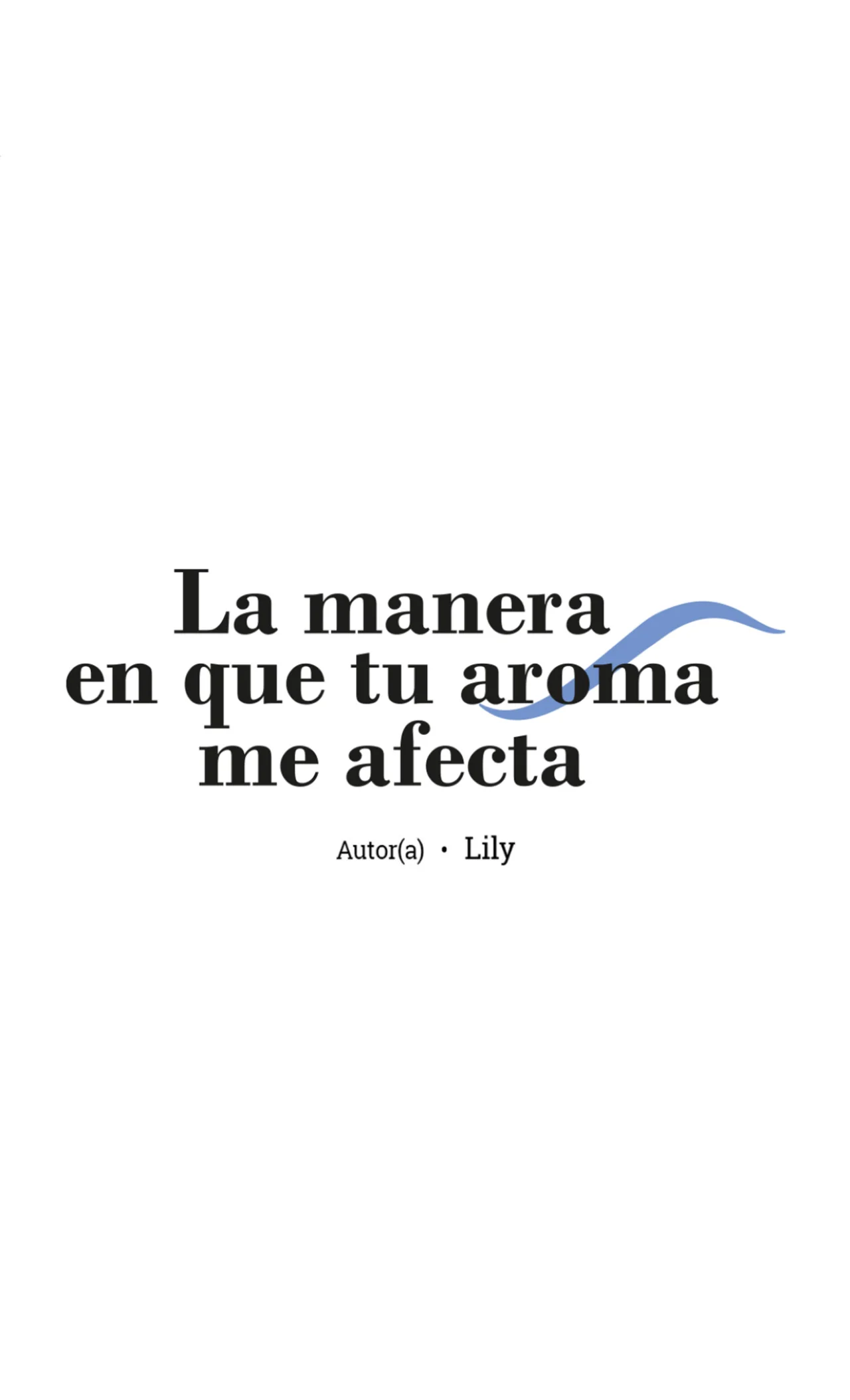 Página 10 — La manera en que tú aroma me afecta Capítulo 6
