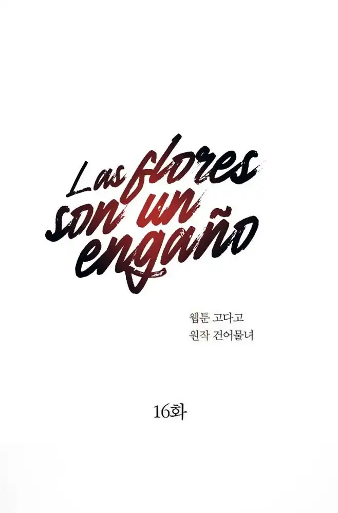 Página 16 — Las Flores son un Engaño Capítulo 16